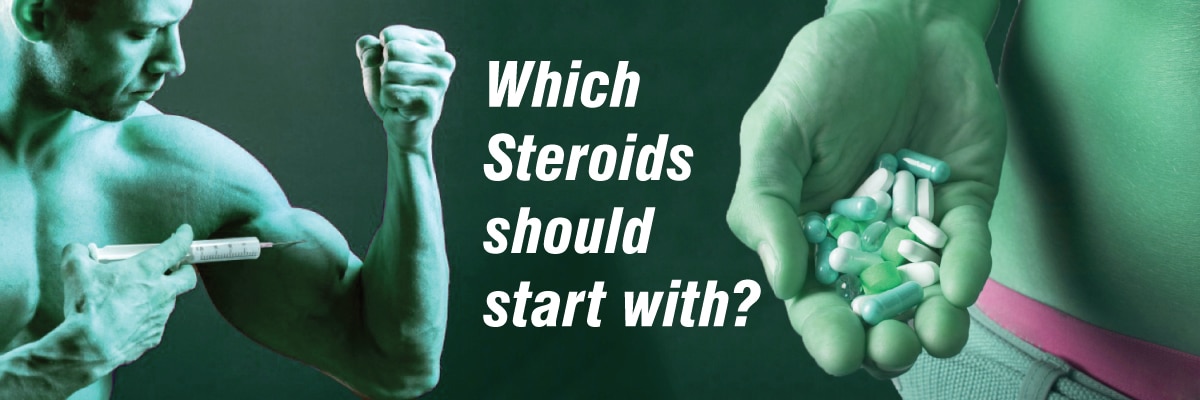 Which Steroids Should I Start With?
